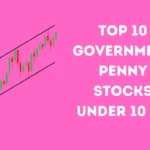 Top 10 Government Penny Stocks Under 10 Rs